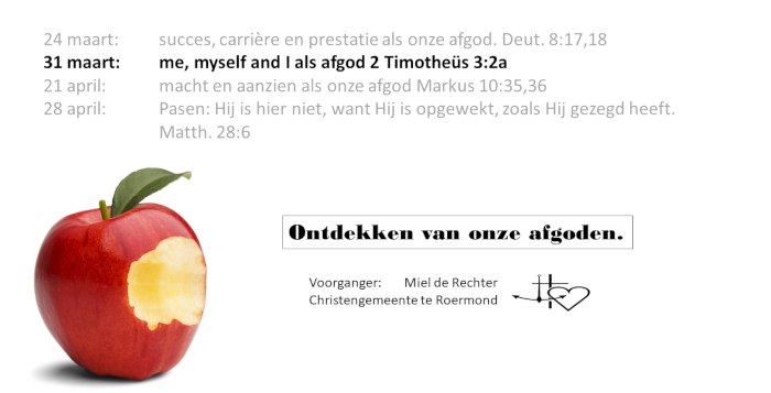 Me, myself and I als afgod